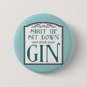 Sitt besegrar och dricker din Gin, stängt upp Knapp