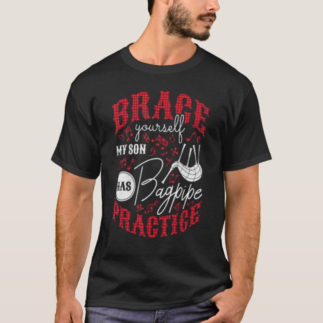 Sitt i dig min son har Bagpipe Practice Bagpipe T Shirt (Framsida)