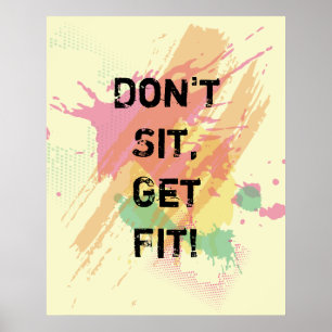 "Sitt inte, passa dig!" Motiveringsoffert Poster