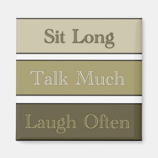 Sitt länge, prata mycket, Laugh Often Magnet (Framsidan)