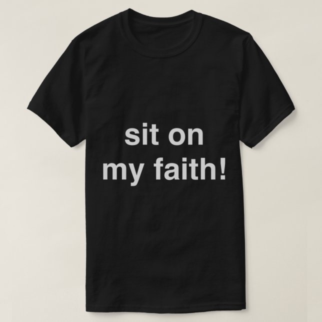 Sitt på min tro! Shirt (Moral Orel) T (Design framsida)