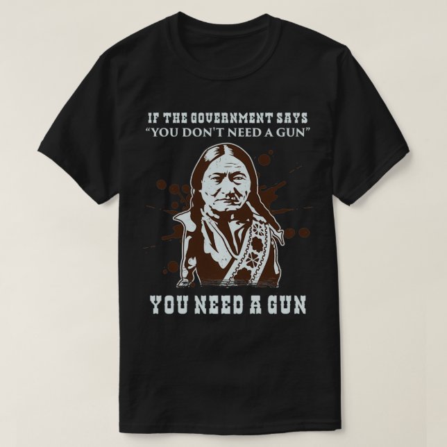 Sitta Bull 2:a ändringen Pro Gunnar Owner R T Shirt (Design framsida)