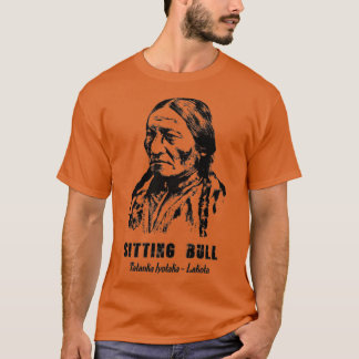 Sitta Bull Native American Lakota Leader T Shirt