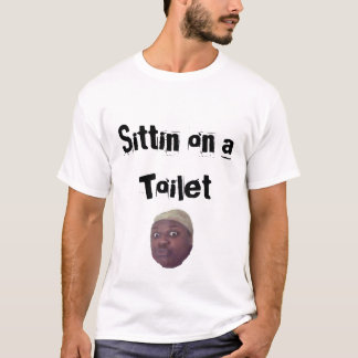 Sittin på en toalett t shirt