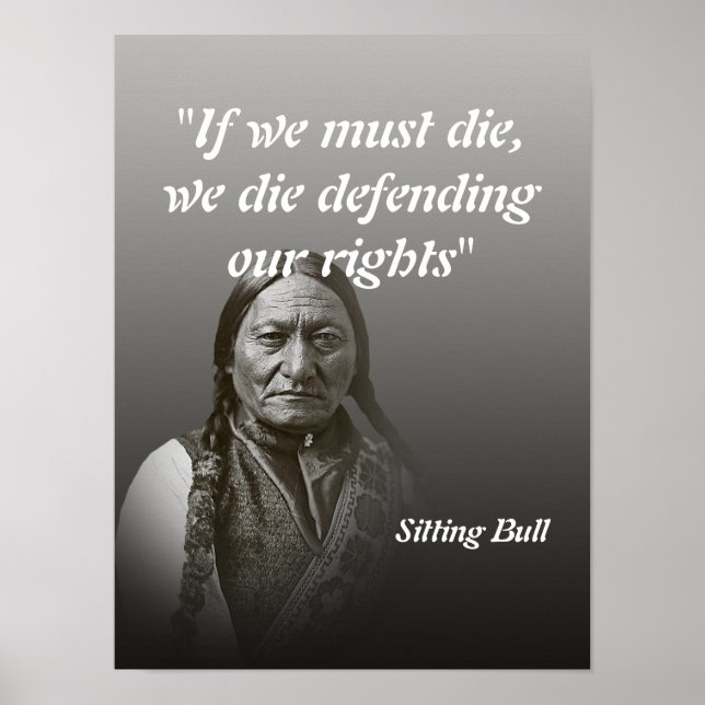 Sitting Bull Quote On Defending Our Rights Poster (Framsidan)