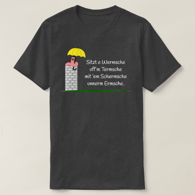 Sitzt e Wermsche uffm Termche som säger hessian Di T Shirt (Design framsida)