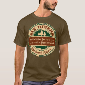 Six Rivers National Forest And into the forest I g T Shirt