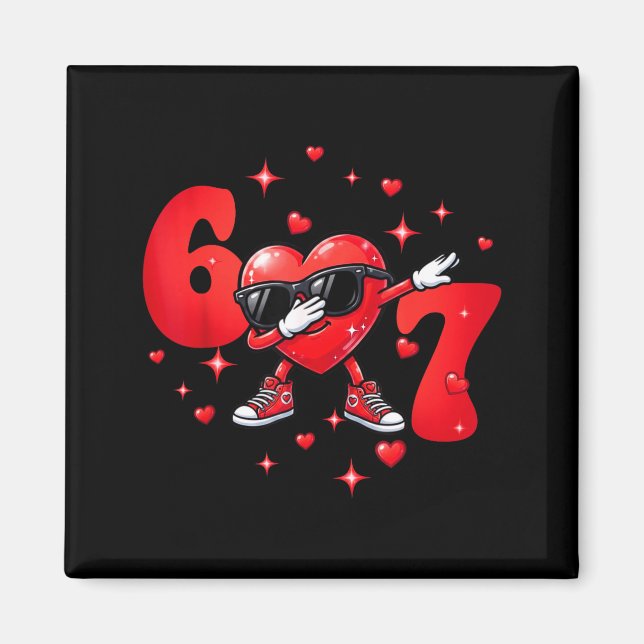 Six Seven 67 6 7 Meme Dabbing Heart Valentines Bro Magnet (Framsidan)