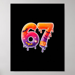 Six Seven 67 6 7 Meme Design Rolig Glass Dripp Poster