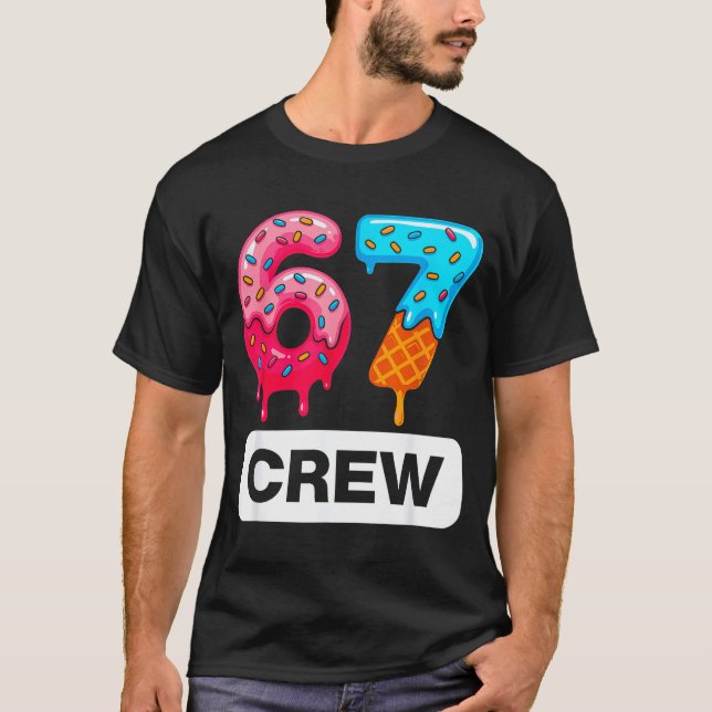Six Seven 67 Birthday Crew Ice Cream Cake Gen Alph T Shirt (Framsida)