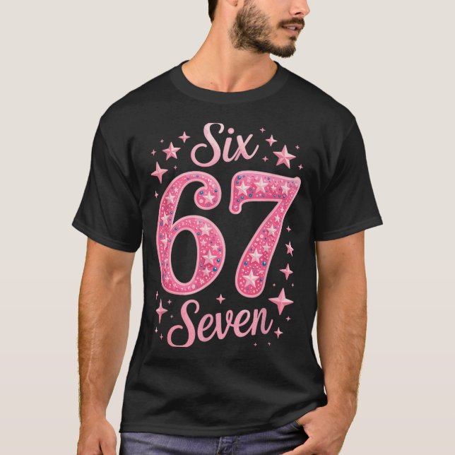 Six Seven 67 Birthdayalpha Slang Gen 67th Number 6 T Shirt (Framsida)