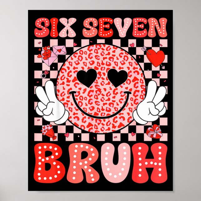 Six Seven 67 Bruh 6 7 Cute Hearts Happy Valentines Poster (Framsidan)