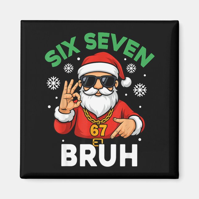 Six Seven 67 Christmas 6 7 Bruh Boys Kids 6-7 Meme Magnet (Framsidan)