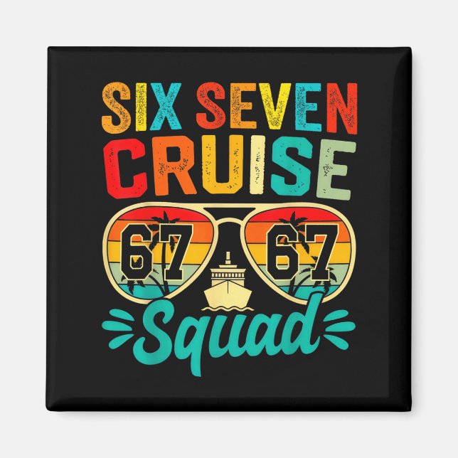 Six Seven 67 Cruise Squad 2025 Funny Kids Cruise M Magnet (Framsidan)