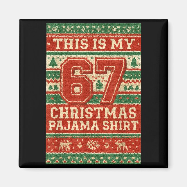 Six Seven 67 Meme 6 7 Holiday Christmas Pajamas Br Magnet (Framsidan)