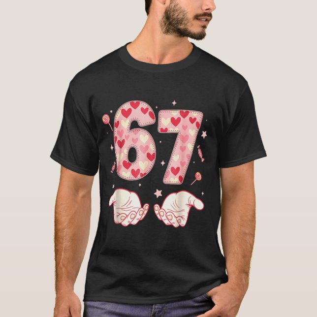 Six Seven 67 Meme 6 7 Valentines Day Heart Men Wom T Shirt (Framsida)