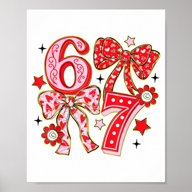 Six Seven 67 Meme Coquette Bow 6 7 Valentines Day  Poster (Framsidan)