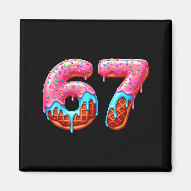 Six Seven 67 Meme Funny Donut Ice Cream Drip Numbe Magnet (Framsidan)