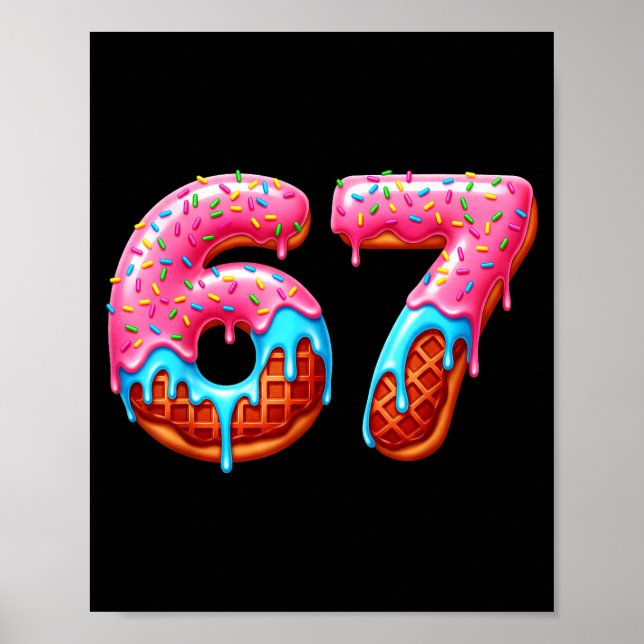 Six Seven 67 Meme Funny Donut Ice Cream Drip Numbe Poster (Framsidan)