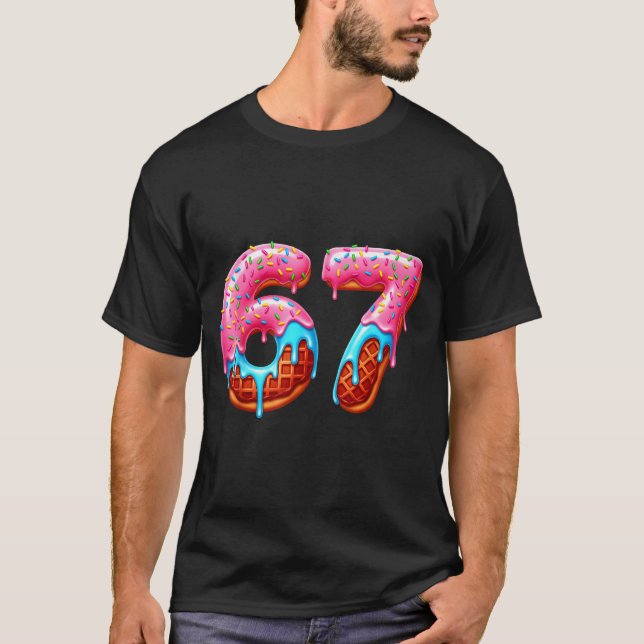 Six Seven 67 Meme Funny Donut Ice Cream Drip Numbe T Shirt (Framsida)