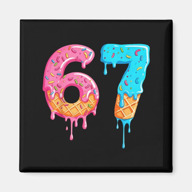 Six Seven 67 Meme Ice Cream Drip Funny  Magnet (Framsidan)