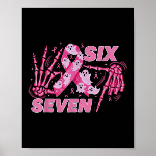 Six Seven 67 Meme Rolig Skelett Bröstcancer Medvet Poster