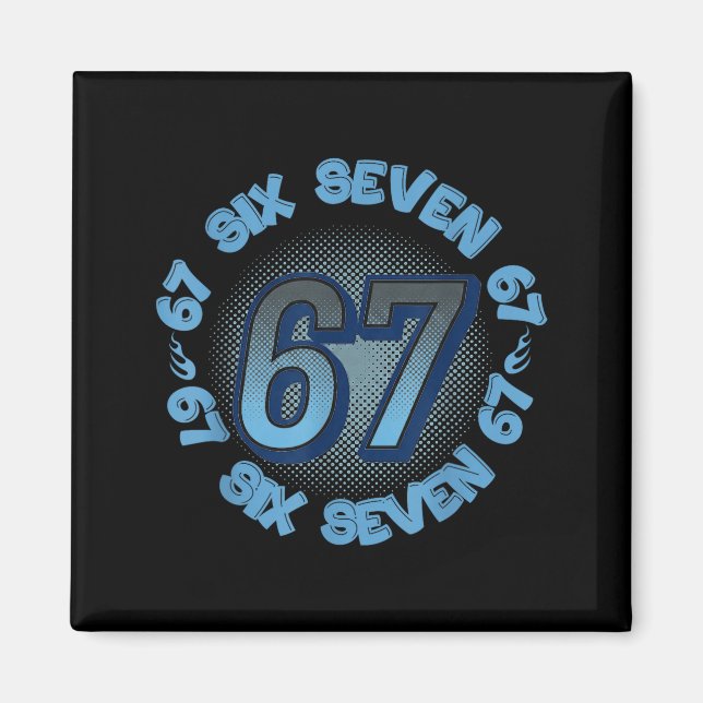 Six Seven 67 Meme Slang Trend Phrase Cool Youth Ki Magnet (Framsidan)