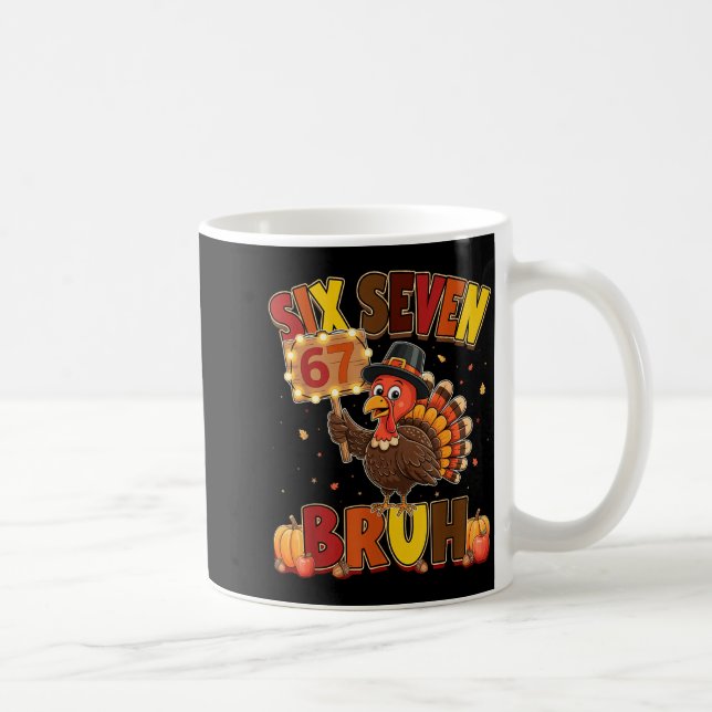 Six Seven 67 Thanksgiving Människo Meme Roligt Tac Kaffemugg (Höger)
