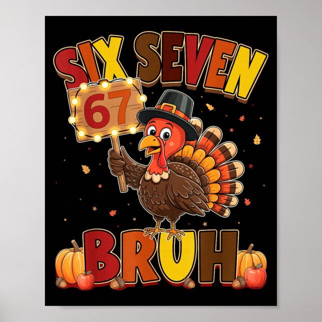 Six Seven 67 Thanksgiving Meme Funny Thankful Turk Poster (Framsidan)