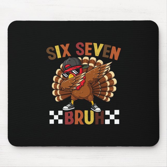 Six Seven 67 Thanksgiving Meme Rolig Tacksam Turk Musmatta (Framsidan)