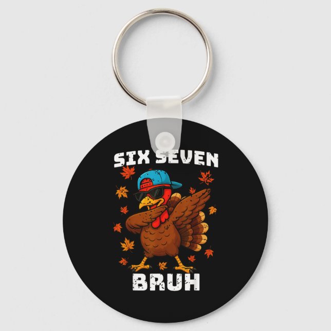 Six Seven 67 Thanksgiving Meme Rolig Tacksam Turk Nyckelring (Framsida)
