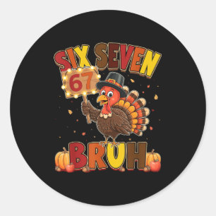 Six Seven 67 Thanksgiving Meme Rolig Tacksam Turki Runt Klistermärke