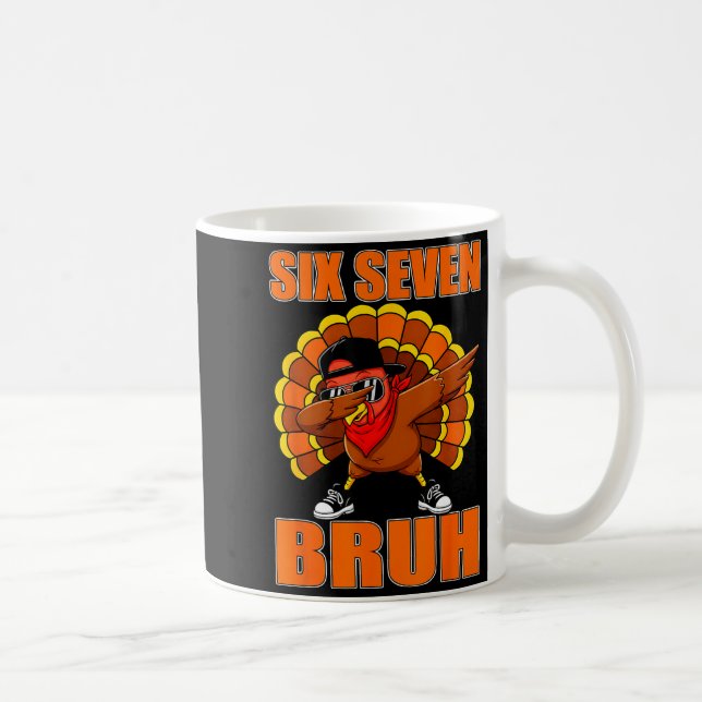 Six Seven 67 Turkey Dabbing 6 7 Thanksgiving Men B Kaffemugg (Höger)