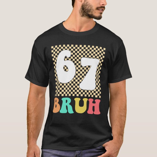 Six Seven 6 7 Bruh Roligt Meme  T Shirt (Framsida)