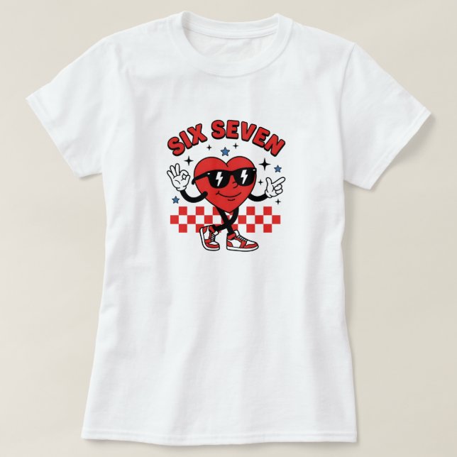 Six Seven 6 7 Valentines Day, Six Seven Heart  T Shirt (Design framsida)