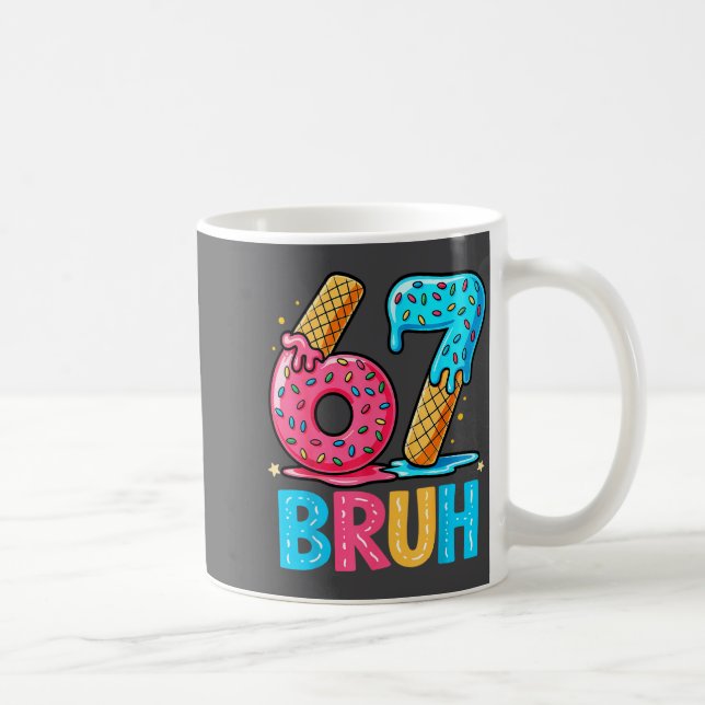 Six Seven Bruh 67 Ice Cream Drip For Men Women Kid Kaffemugg (Höger)