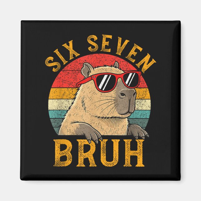 Six Seven Bruh 67 Meme Funny Capybara Viral Six Se Magnet (Framsidan)