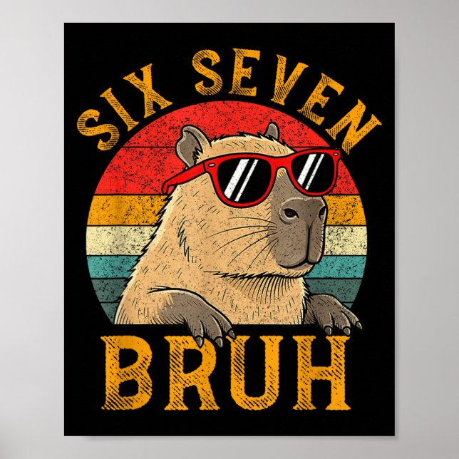 Six Seven Bruh 67 Meme Funny Capybara Viral Six Se Poster (Framsidan)