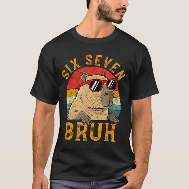 Six Seven Bruh 67 Meme Funny Capybara Viral Six Se T Shirt (Framsida)