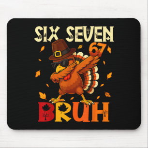 Six Seven Bruh 6 7 Meme Dabbing Turk Thanksgiving Musmatta