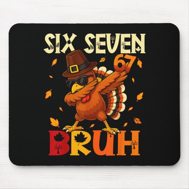 Six Seven Bruh 6 7 Meme Dabbing Turkey Thanksgivin Musmatta (Framsidan)