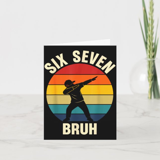 Six Seven Bruh 6 7 Meme Gen Alpha Slang Dabbing Vi Kort (Framsida)