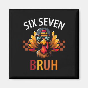 Six Seven Bruh 6 7 Meme Kalkon Tackgivnings Pojke Magnet