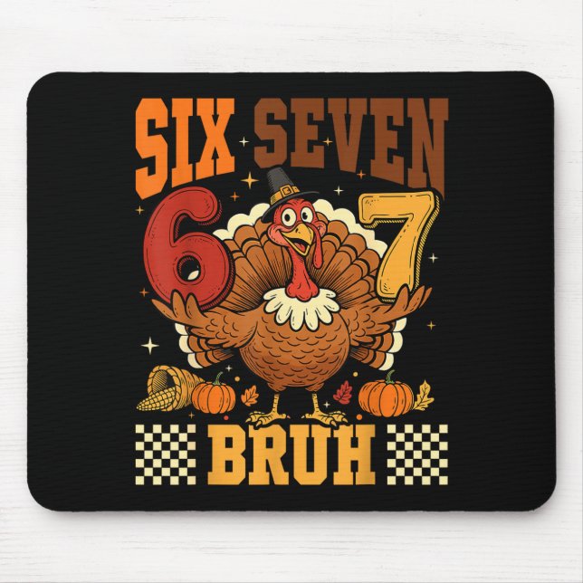Six Seven Bruh 6 7 Meme Turkey Thanksgiving Boys G Musmatta (Framsidan)