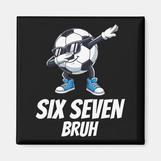 Six Seven Bruh Brainrot Gen Alpha Dabbing Fotboll  Magnet (Framsidan)