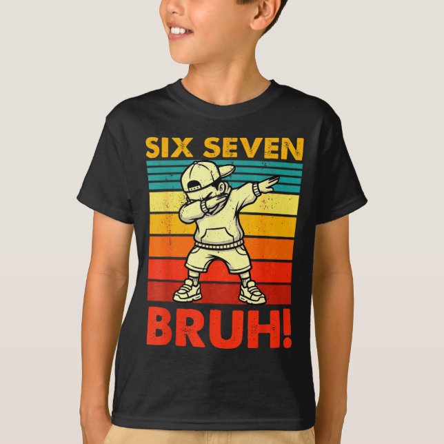 Six Seven Bruh Dabbing Boy Funny 67 Meme Gen Alpha T Shirt (Framsida)