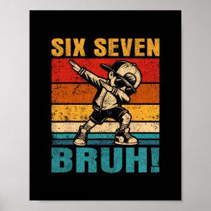 Six Seven Bruh Dabbing Pojke Rolig 67 Meme Gen Alp Poster