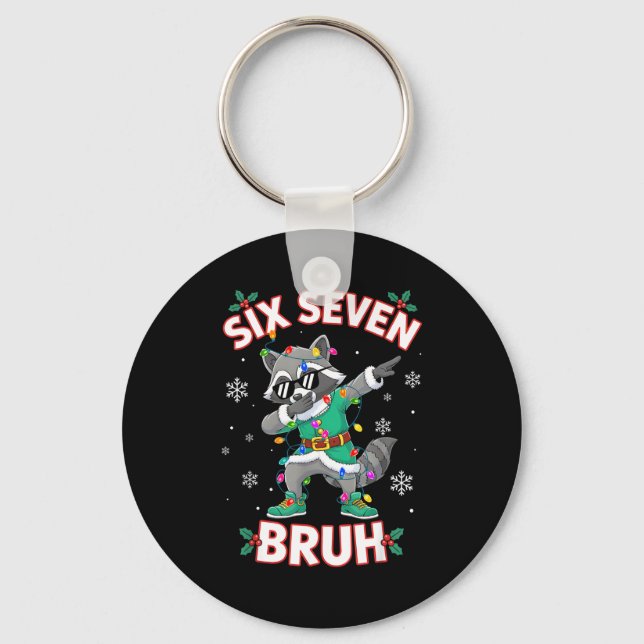 Six Seven Bruh Dabbing Raccoon Funny Christmas 6 7 Nyckelring (Framsida)