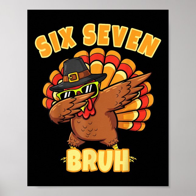 Six Seven Bruh Dabbing Turkey Thanksgiving 67 Meme Poster (Framsidan)