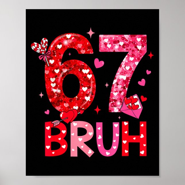 Six Seven Bruh Funny 67 Meme Valentine's Day Men W Poster (Framsidan)